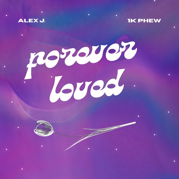 Forever Loved (feat. 1K Phew) - Single album cover