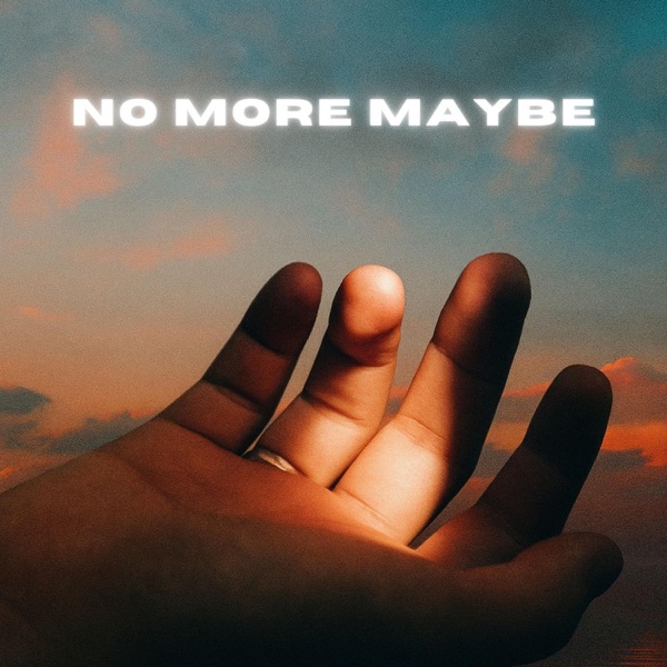 NO MORE MAYBE - Single album cover