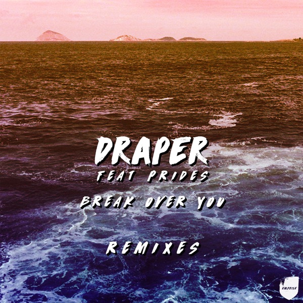 Break over You (Remixes) [feat. Prides] - EP album cover