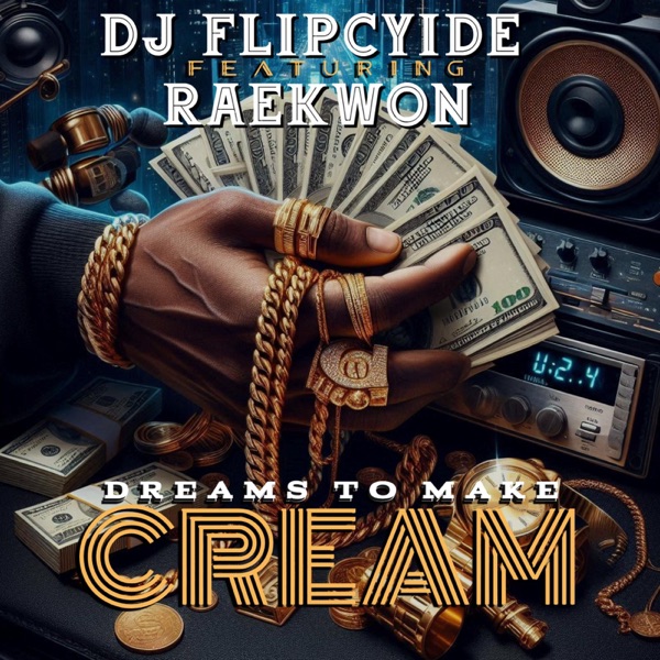 Dreams To Make Cream (feat. Raekwon) - Single album cover