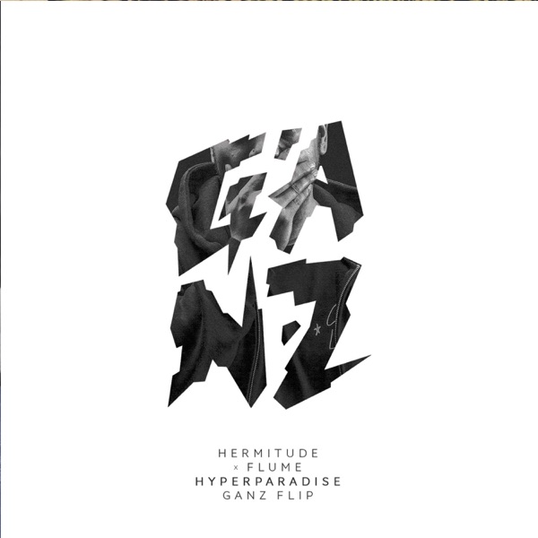 HyperParadise (Flume Remix) [Ganz Flip] - Single album cover