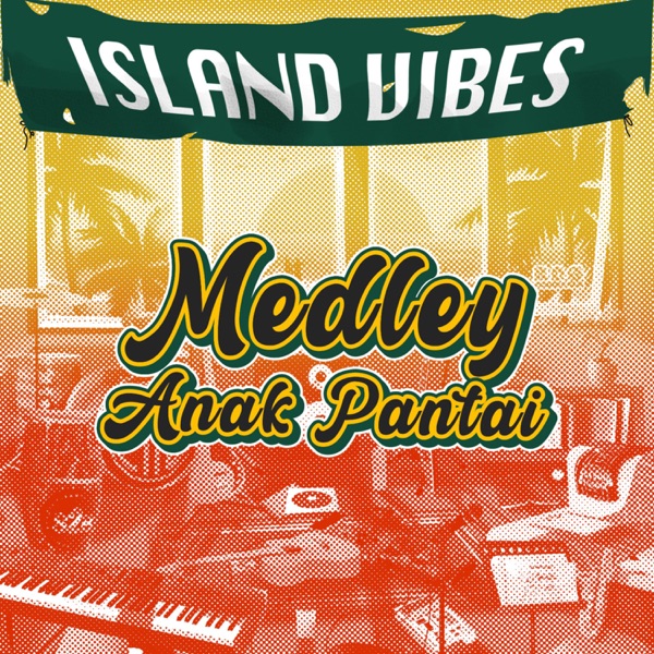 Medley Anak Pantai (feat. Coconuttreez, Richard D Gilis, S2b Family, Lawa & Alvons Freedom) - Single album cover