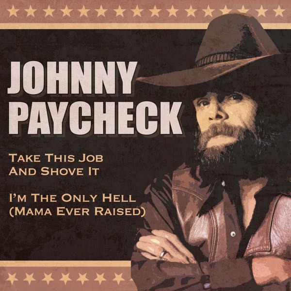 Take This Job and Shove It / I'm the Only Hell (Mama Ever Raised) [Rerecorded Version] - Single album cover