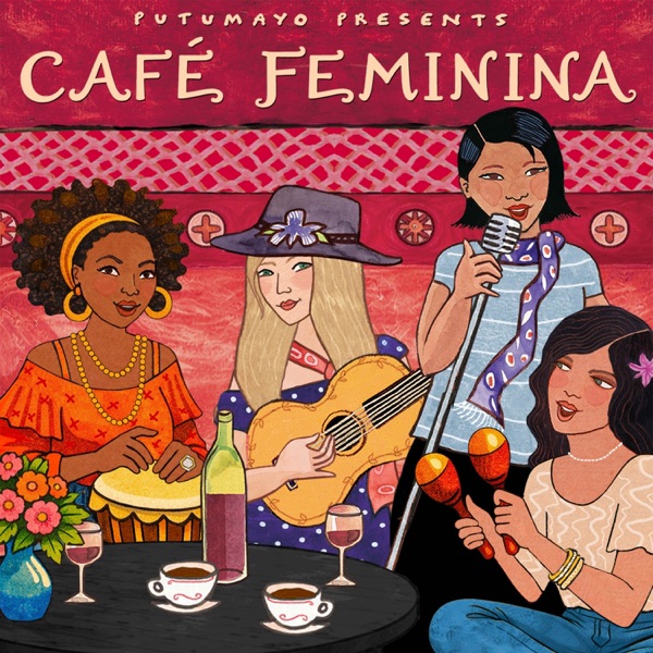 Café Feminina by Putumayo album cover