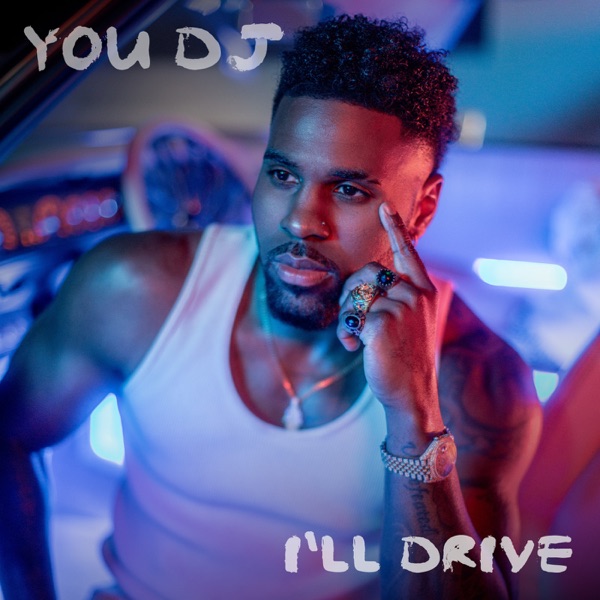 You DJ, I'll Drive - Single album cover