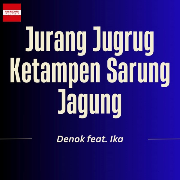 Jurang Jugrug Ketampen Sarung Jagung (feat. Ika) - EP album cover