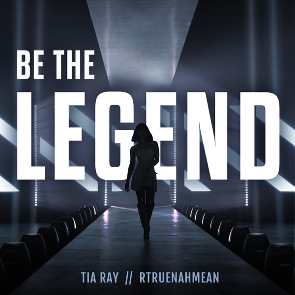 Be The Legend (feat. Rtruenahmean & League of Legends Music) - Single album cover