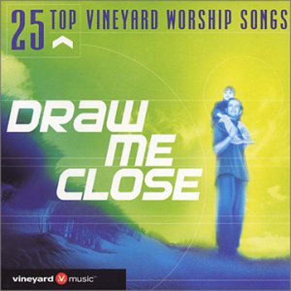 25 Top Vineyard Worship Songs: Draw Me Close (Live) album cover