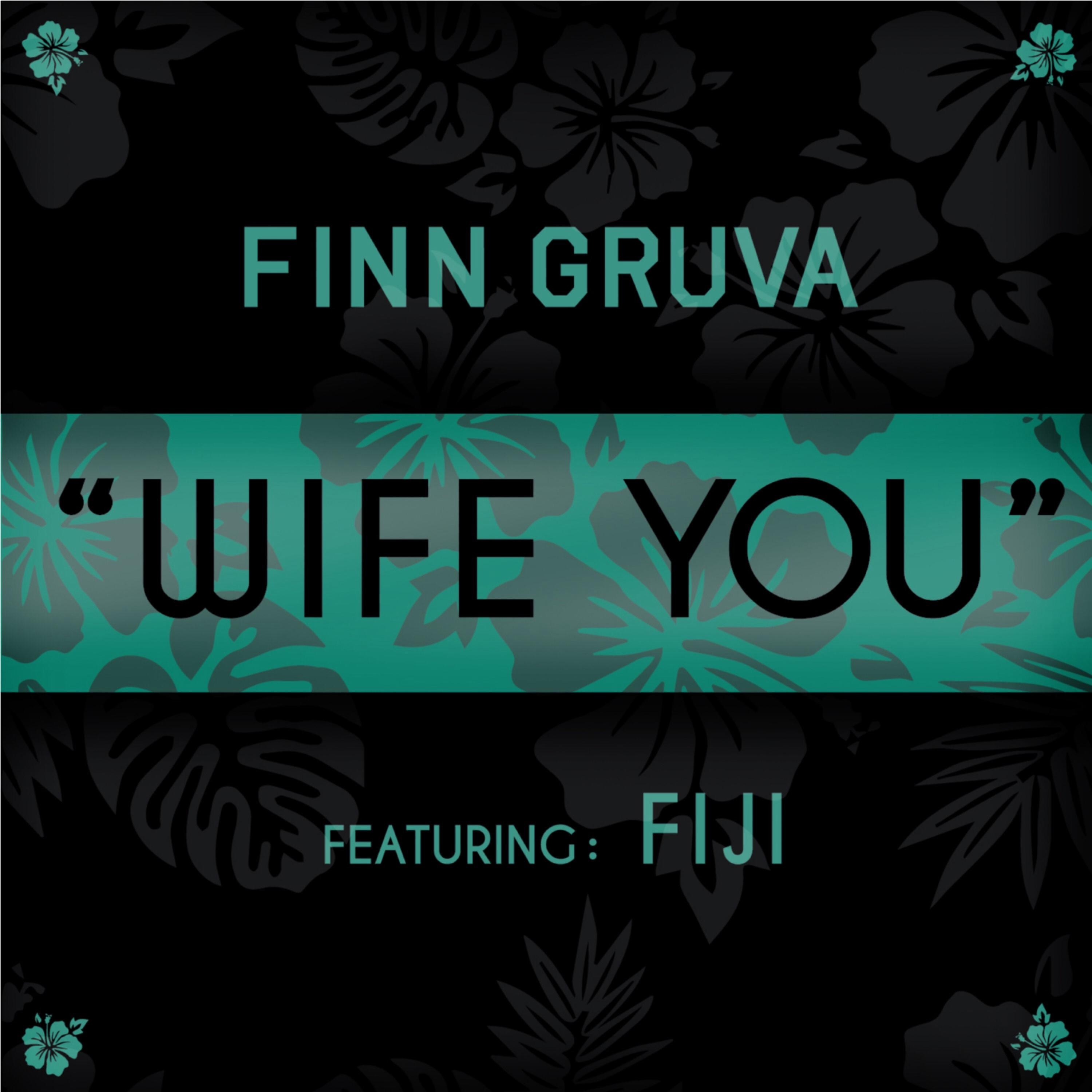 Wife You (feat. Fiji) - Single album cover