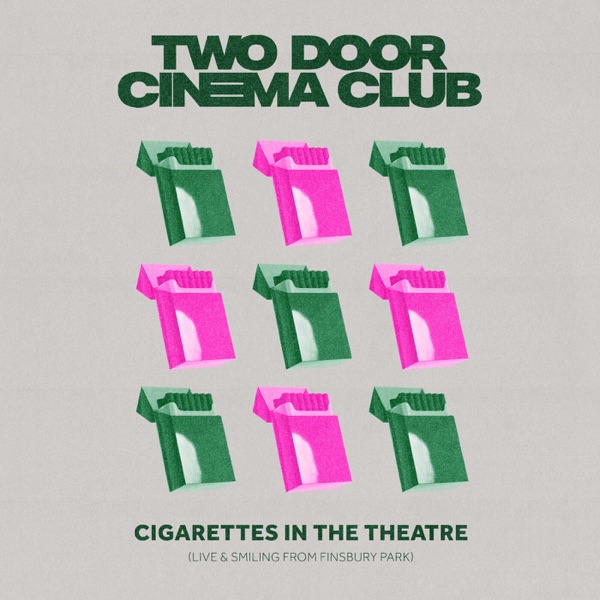 Cigarettes In The Theatre (Live & Smiling from Finsbury Park) - Single album cover