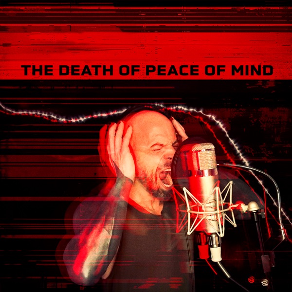 THE DEATH OF PEACE OF MIND - Single album cover