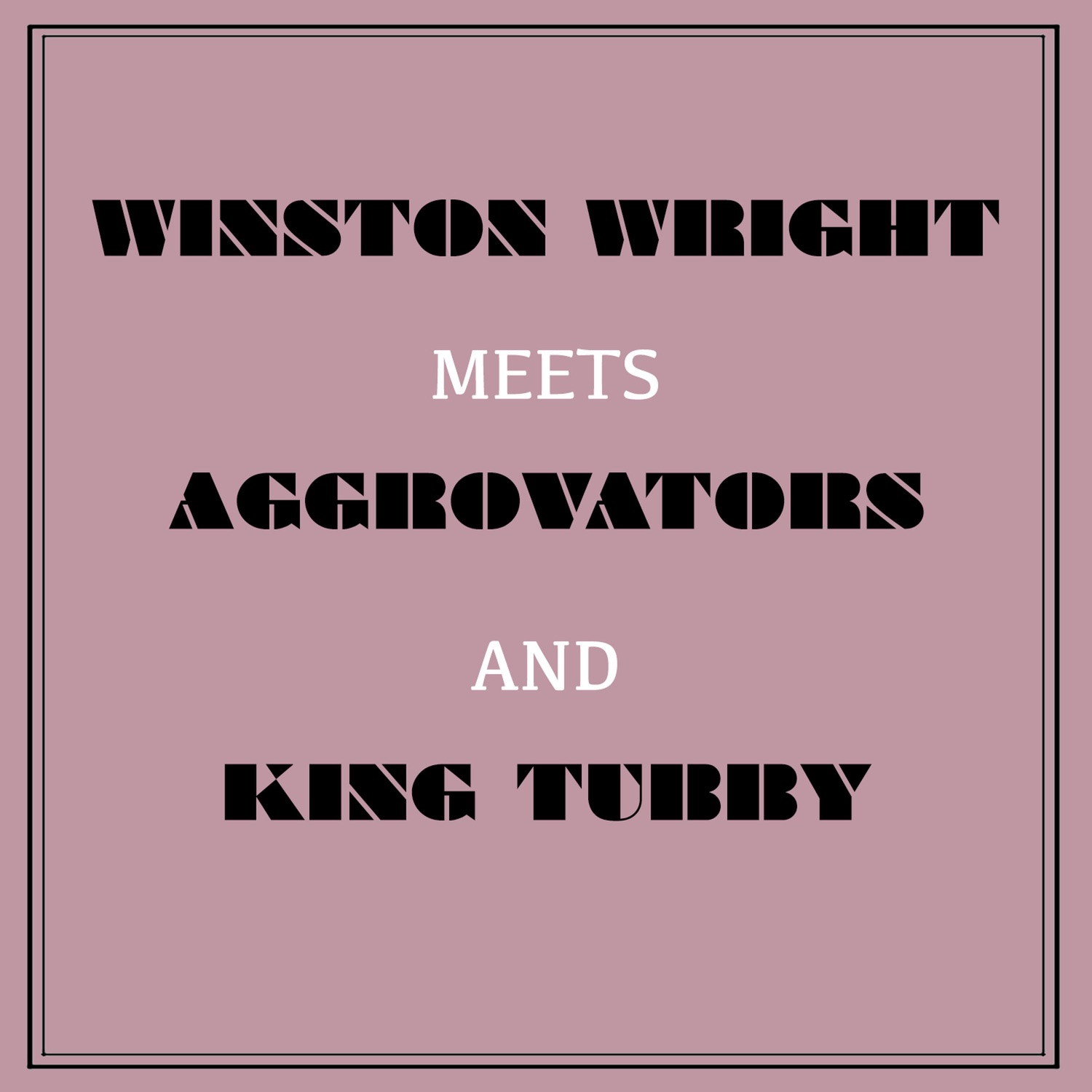 Winston Wright Meets Aggrovators & King Tubby album cover