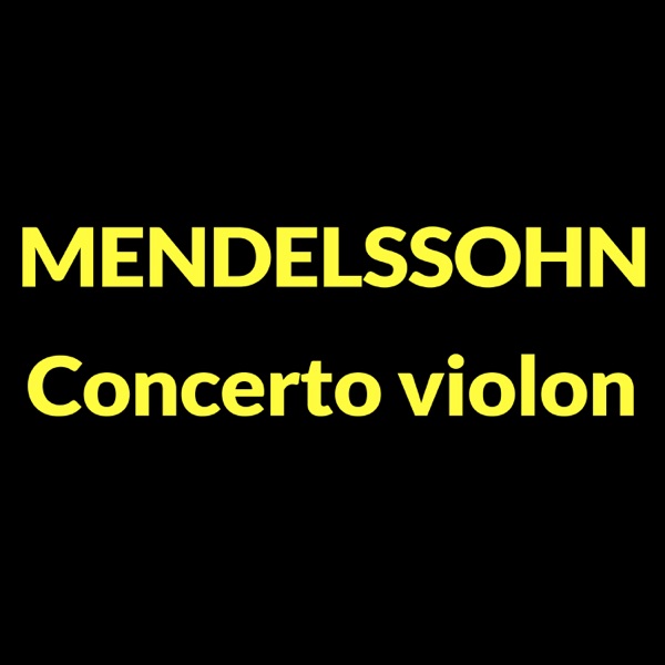 Mendelssohn: Concerto pour violon in E Minor, Op. 64, MWV O14: III. Allegretto non troppo - Allegro  album cover