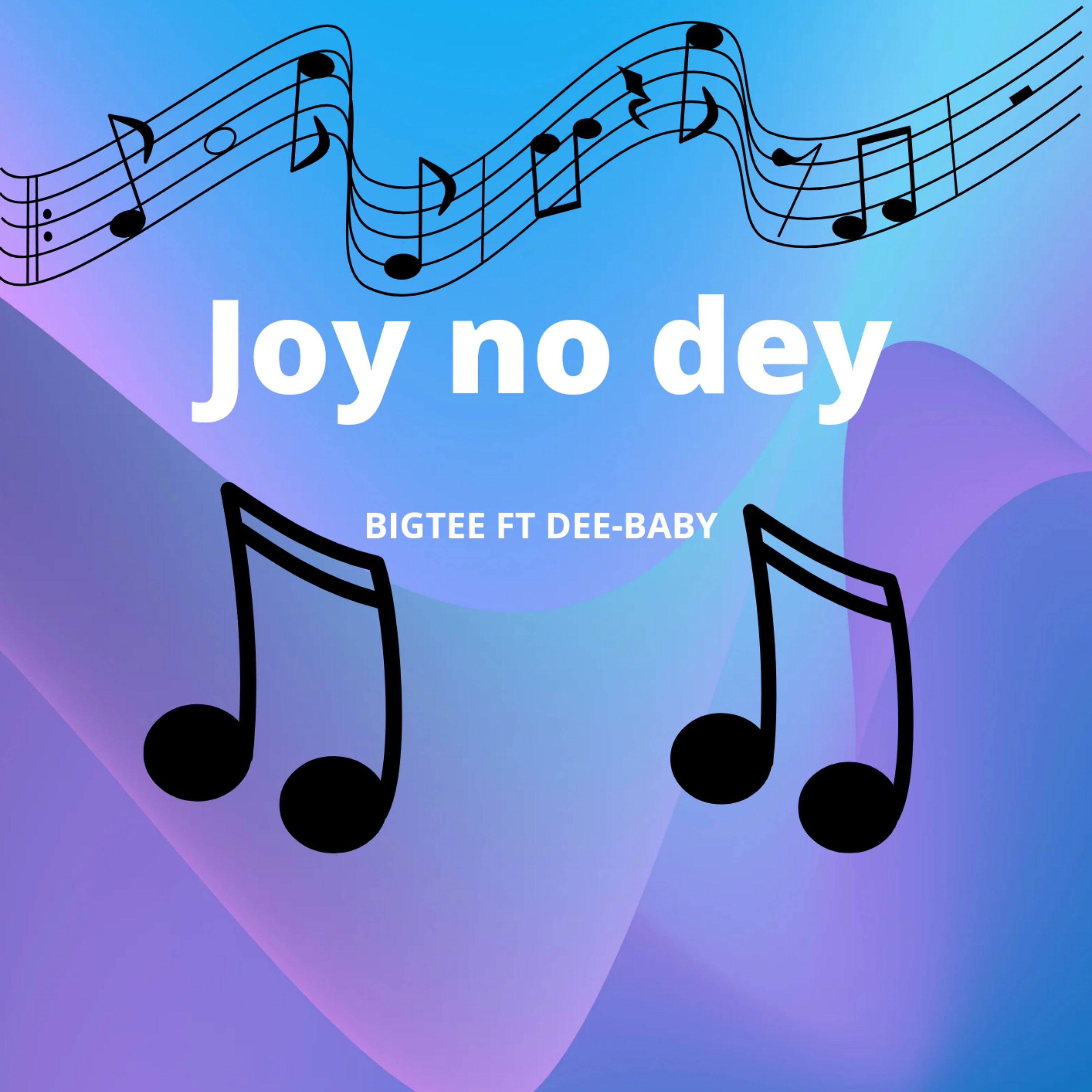 Joy no dey (feat. Deebaby) - Single album cover
