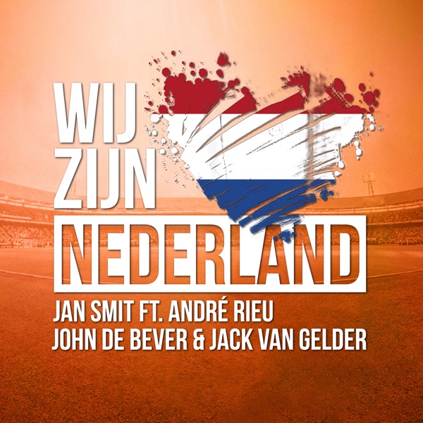 Wij Zijn Nederland (feat. André Rieu) - Single album cover