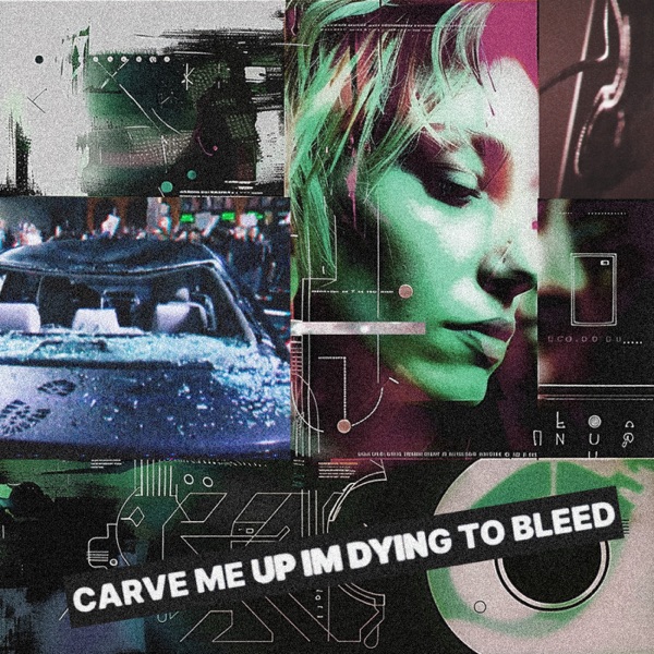 Carve Me Up (I'm Dying To Bleed) - Single album cover