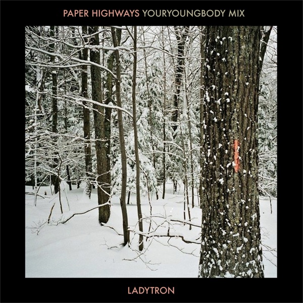 Paper Highways (Youryoungbody Remix) - Single album cover