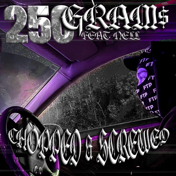 250GRAM$ (CHOPPED N SCREWED) (feat. NELL & $UMMER$) - Single album cover