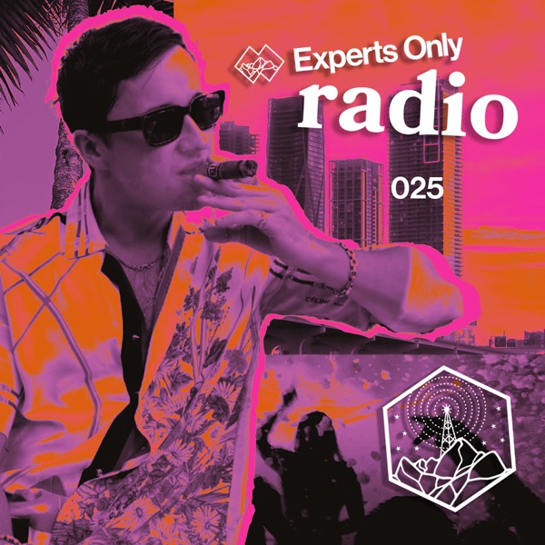 Experts Only Radio #025: Miami Edition, Mar 11, 2025 (DJ Mix) album cover