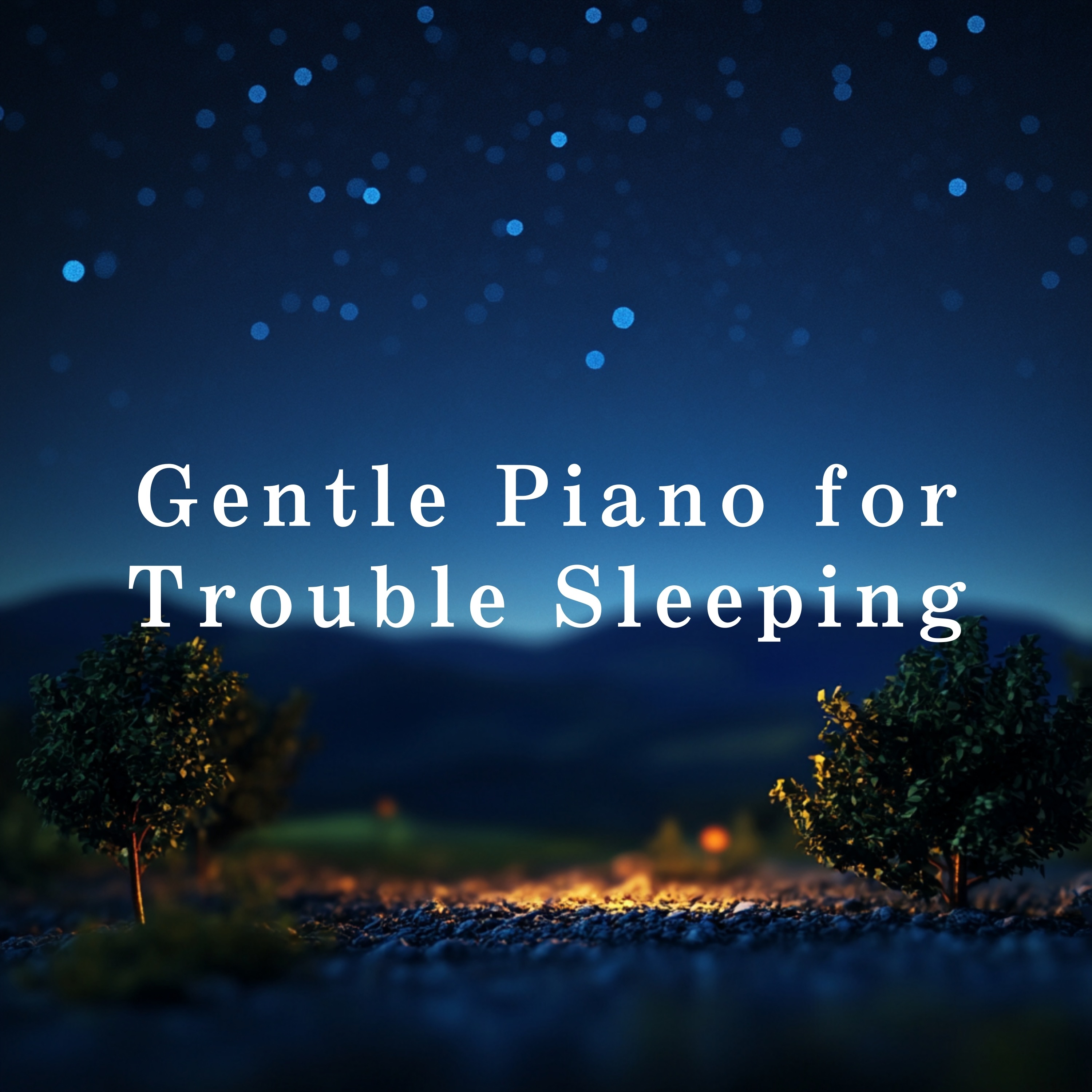 Gentle Piano for Trouble Sleeping album cover