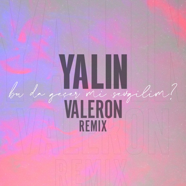 Bu da Geçer mi Sevgilim (Valeron Remix) - Single album cover