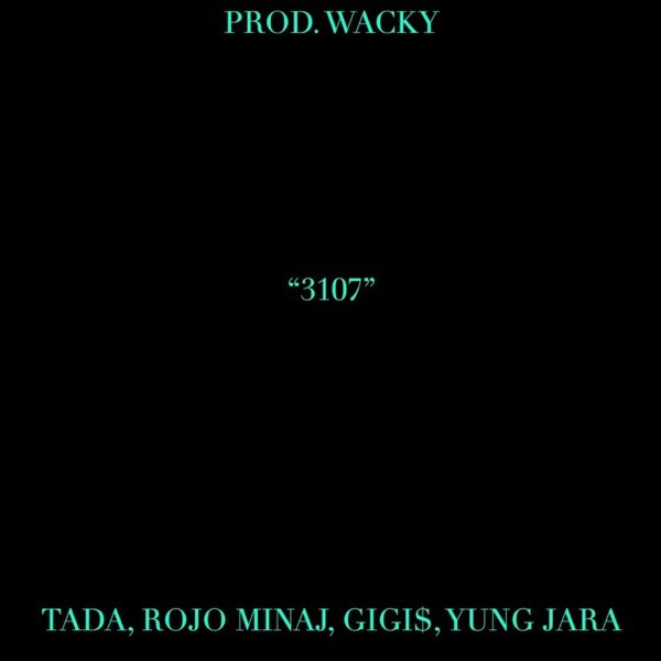 3107 (feat. wacky, tada, Rojo Minaj & GIGI$) - Single album cover