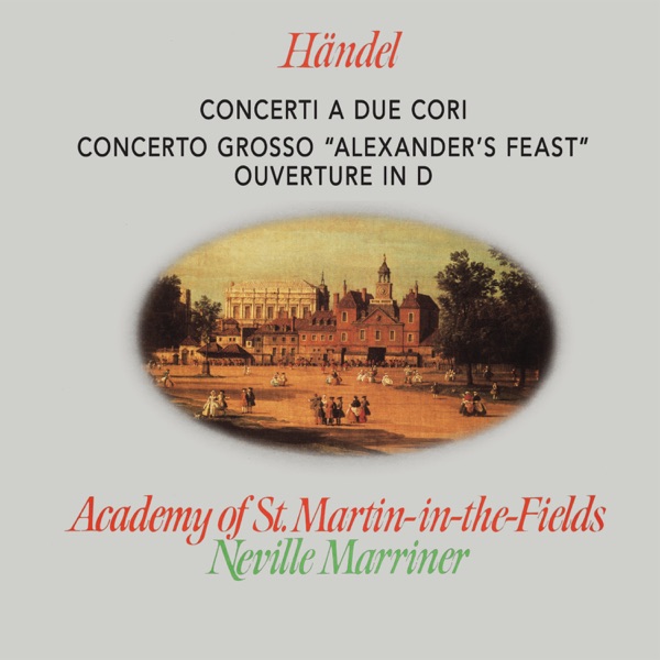 Handel: Concerti a due cori; Alexander's Feast album cover