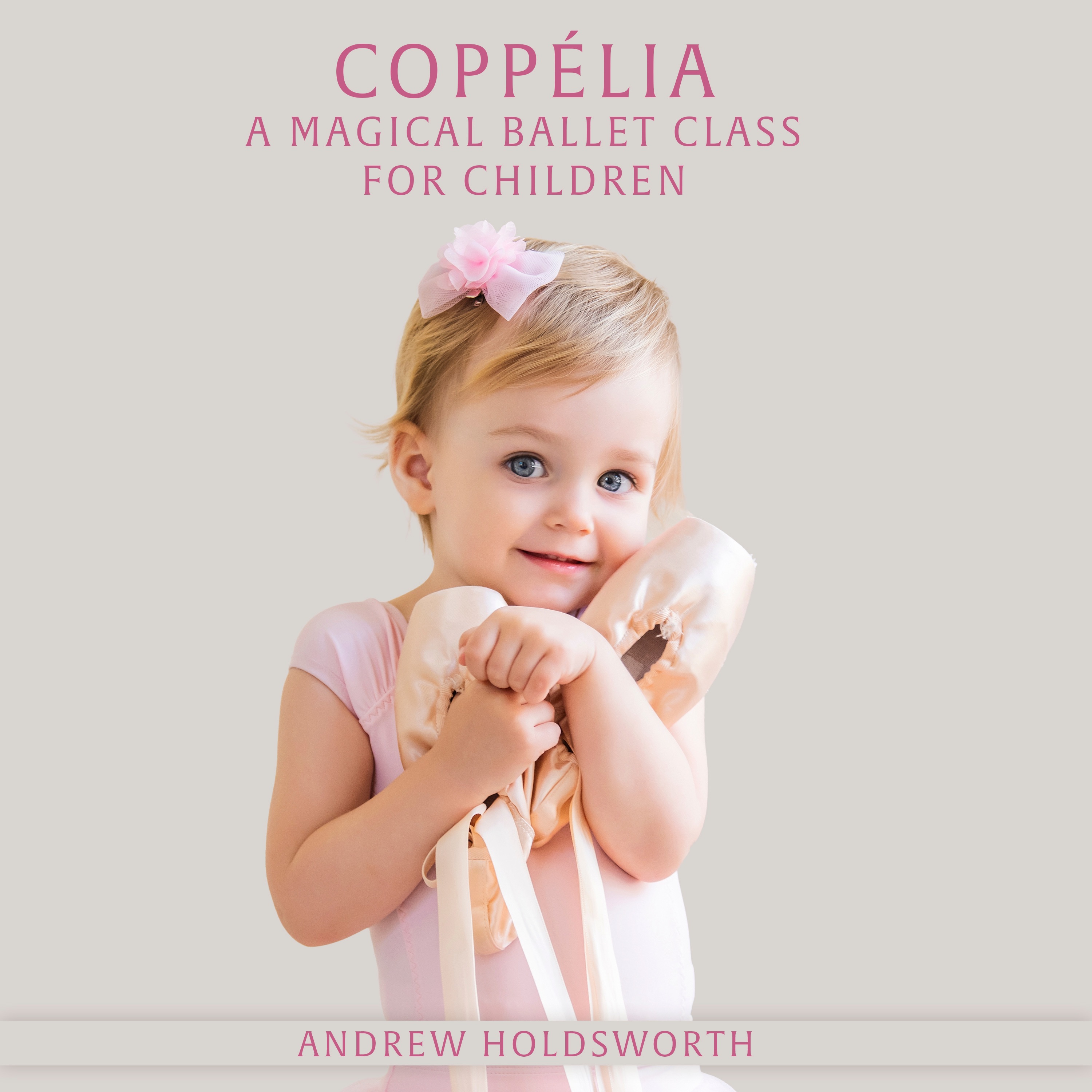 Coppélia - A Magical Ballet Class for Children album cover