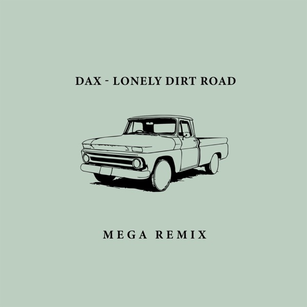 Lonely Dirt Road (Mega Remix) [feat. Thesanity] - Single album cover