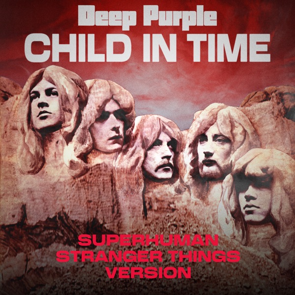 Child In Time (Superhuman Stranger Things Version) - Single album cover
