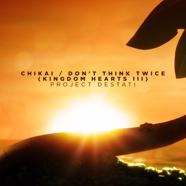 Chikai / Don't Think Twice (From "Kingdom Hearts III) [Piano Solo] - Single album cover