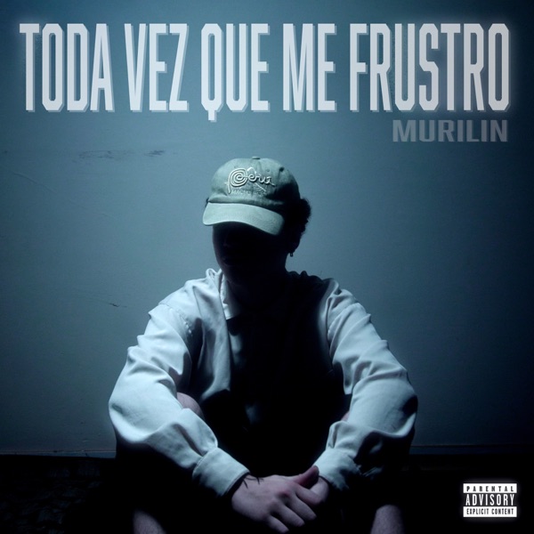Toda vez que me frustro - Single album cover