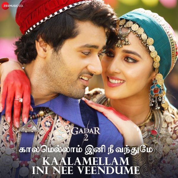 Kaalamellam Ini Nee Veendume (From "Gadar 2") - Single album cover