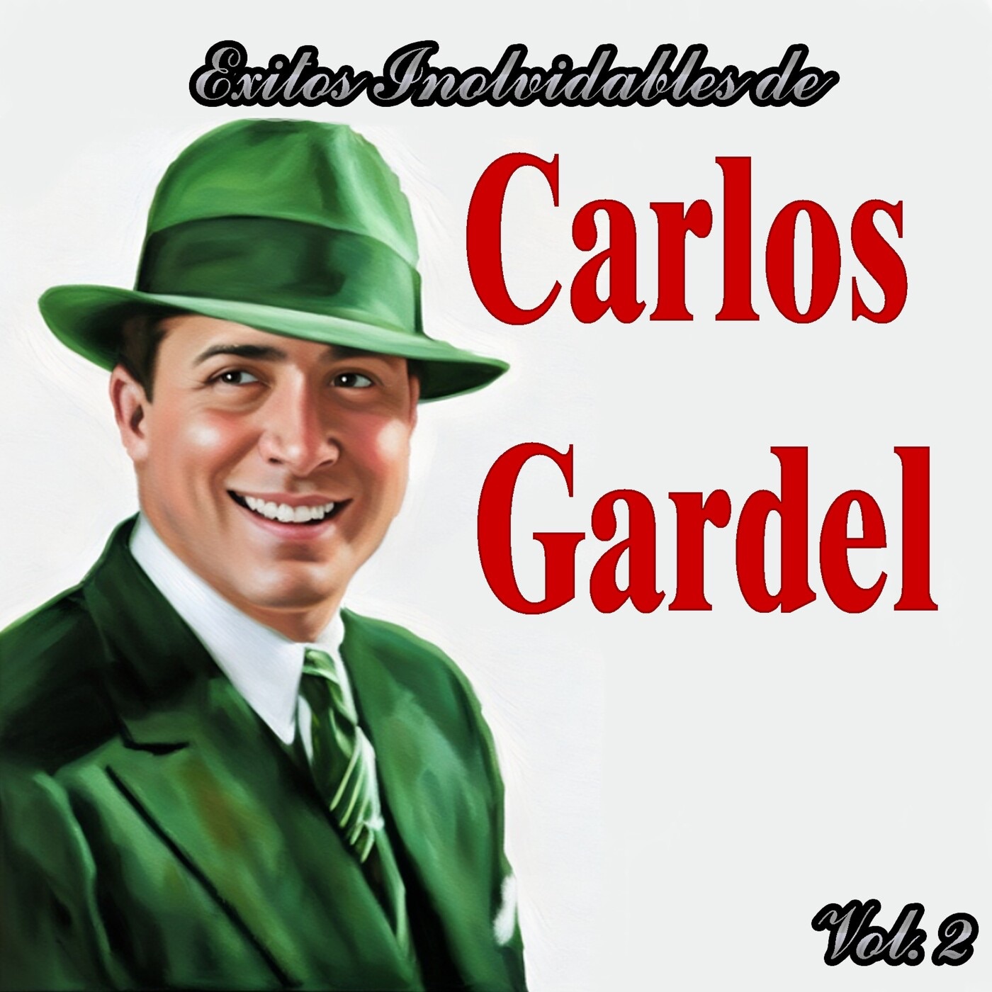 Éxitos Inolvidables De Carlos Gardel, Vol. 2 album cover