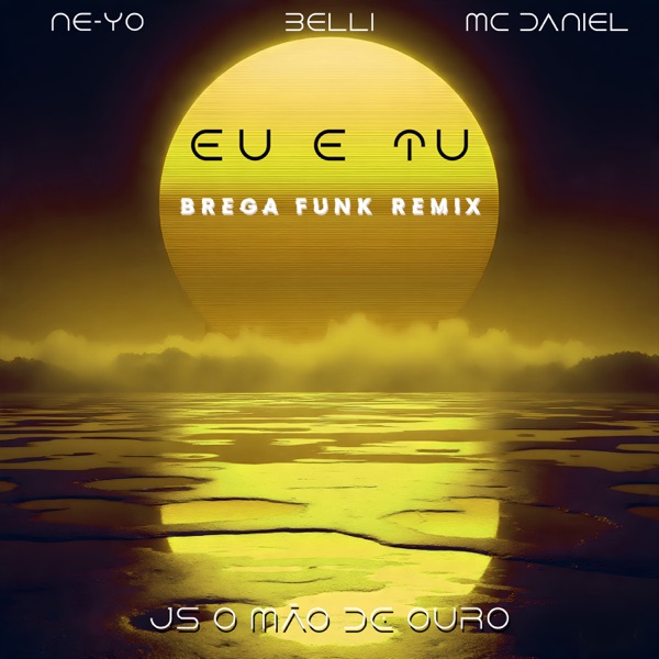 Eu e Tu (Remix) [feat. Ne-Yo] - Single album cover