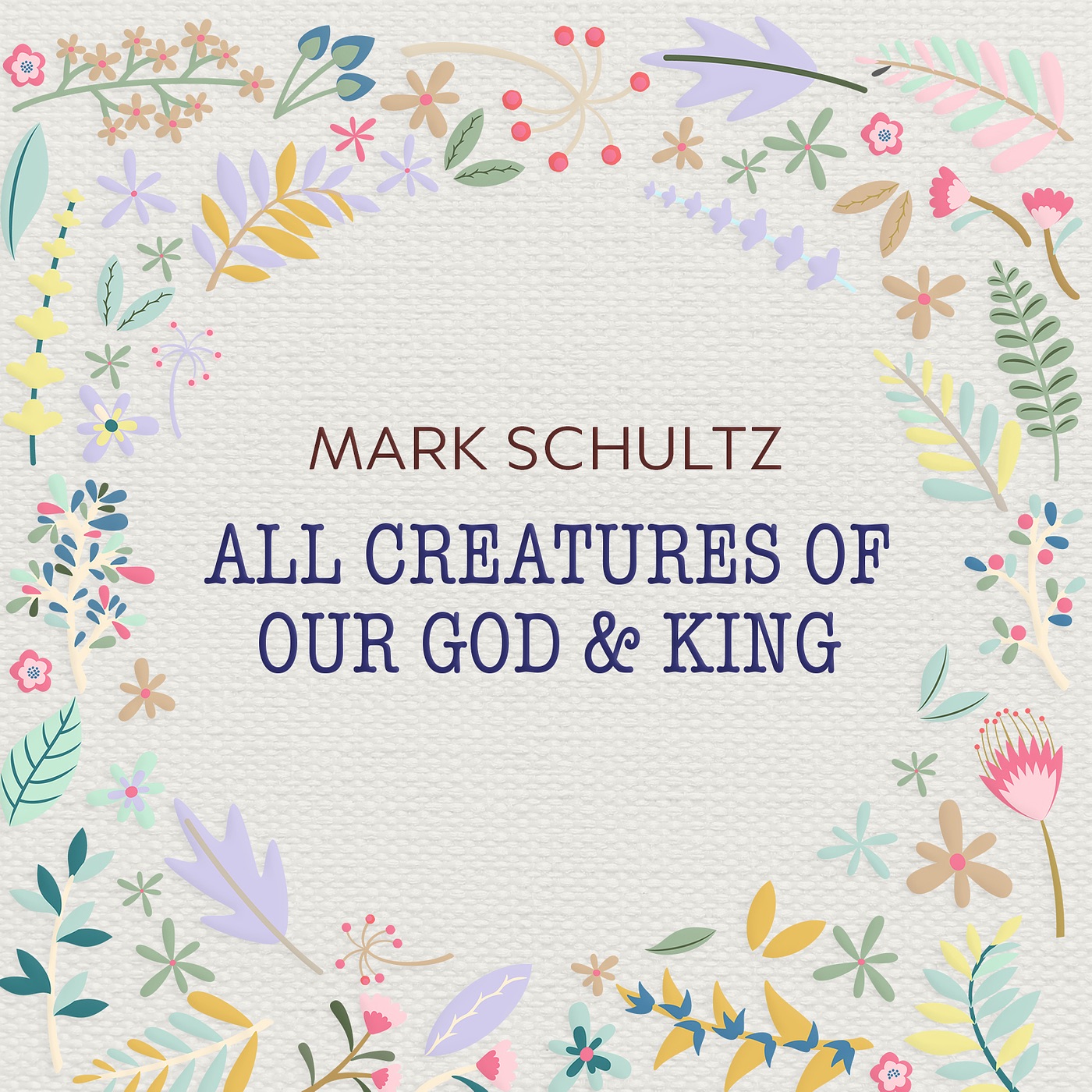 All Creatures of Our God and King - Single album cover