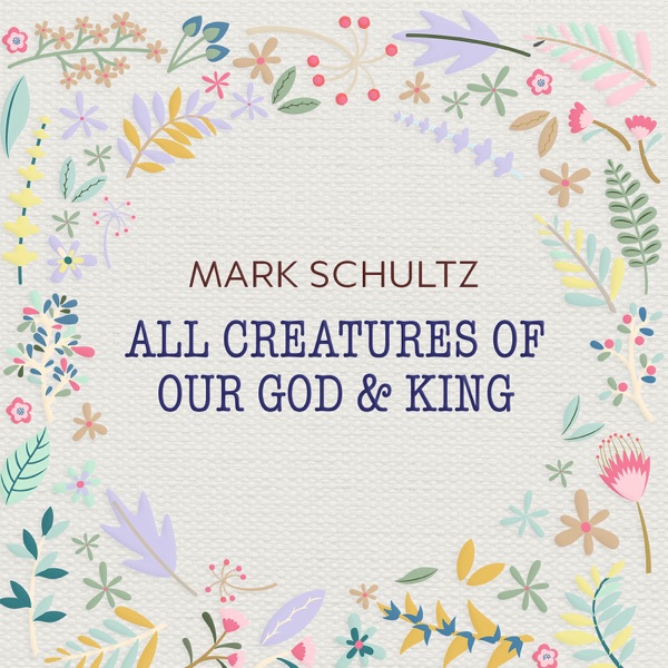 All Creatures of Our God and King - Single album cover