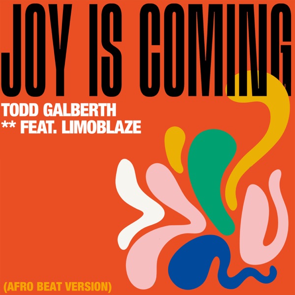 Joy Is Coming (Afro Beat Version) [feat. Limoblaze] - Single album cover