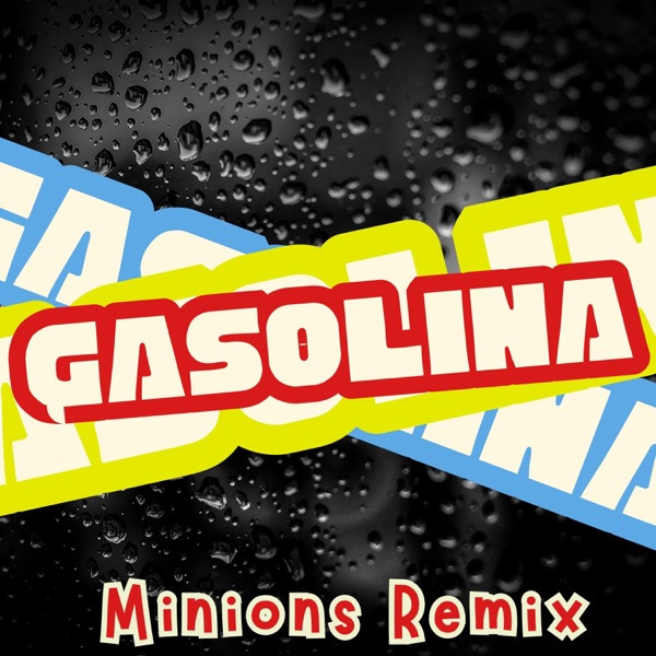 Gasolina (Minions Remix) - Single album cover