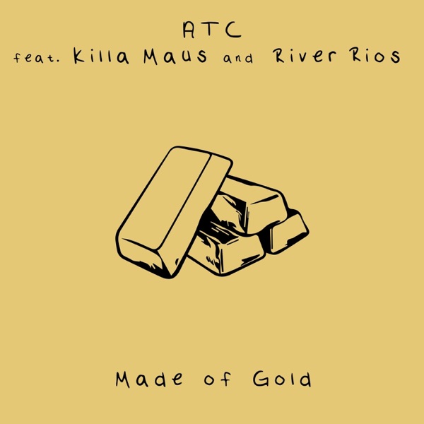 Made of Gold (feat. Killa Maus & River Rios) - Single album cover