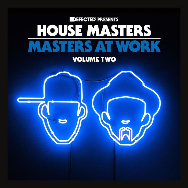 Defected Presents House Masters - Masters at Work Vol. Two Mixtape - Single album cover