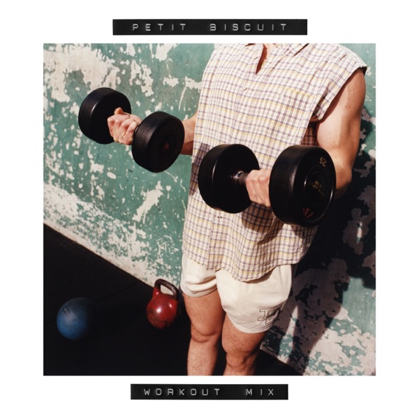 A Day with Petit Biscuit: WORKOUT (DJ Mix) album cover