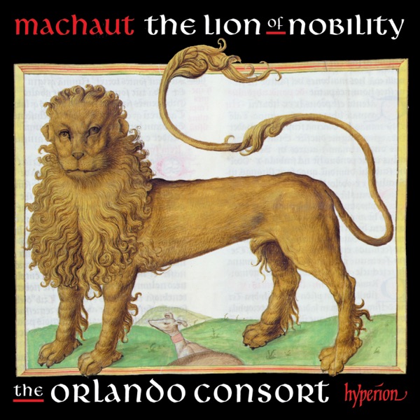 Machaut: The Lion of Nobility (Complete Machaut Edition, Vol. 8) album cover