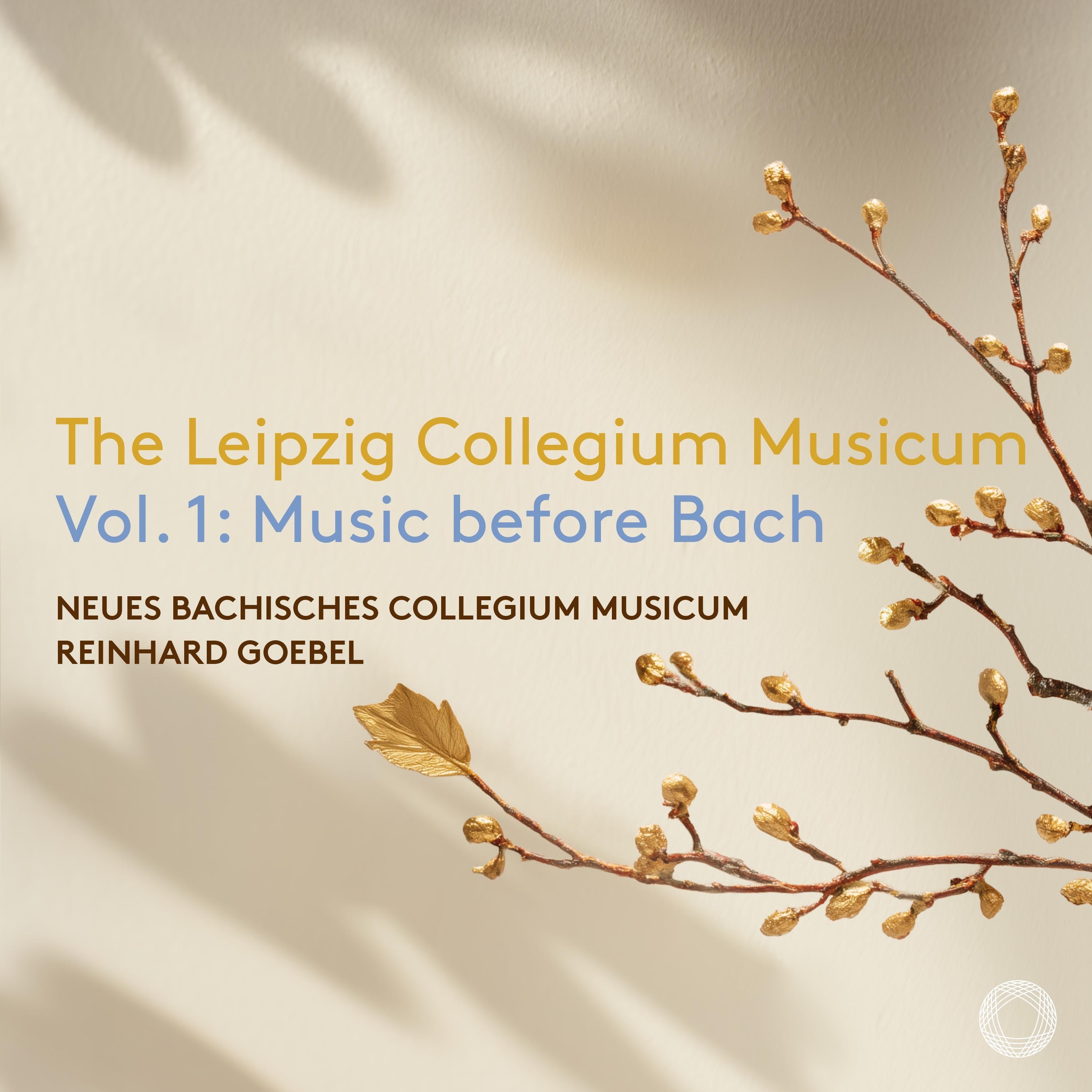 The Leipzig Collegium Musicum Vol. 1: Music before Bach album cover