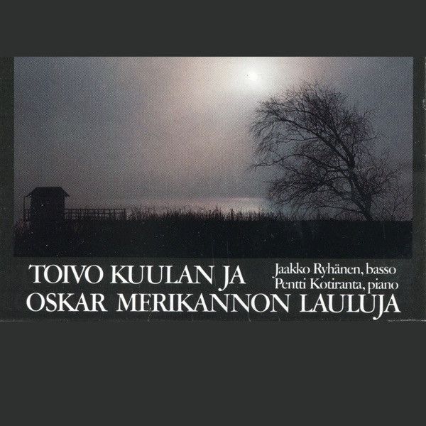Toivo Kuulan ja Oskar Merikannon lauluja album cover
