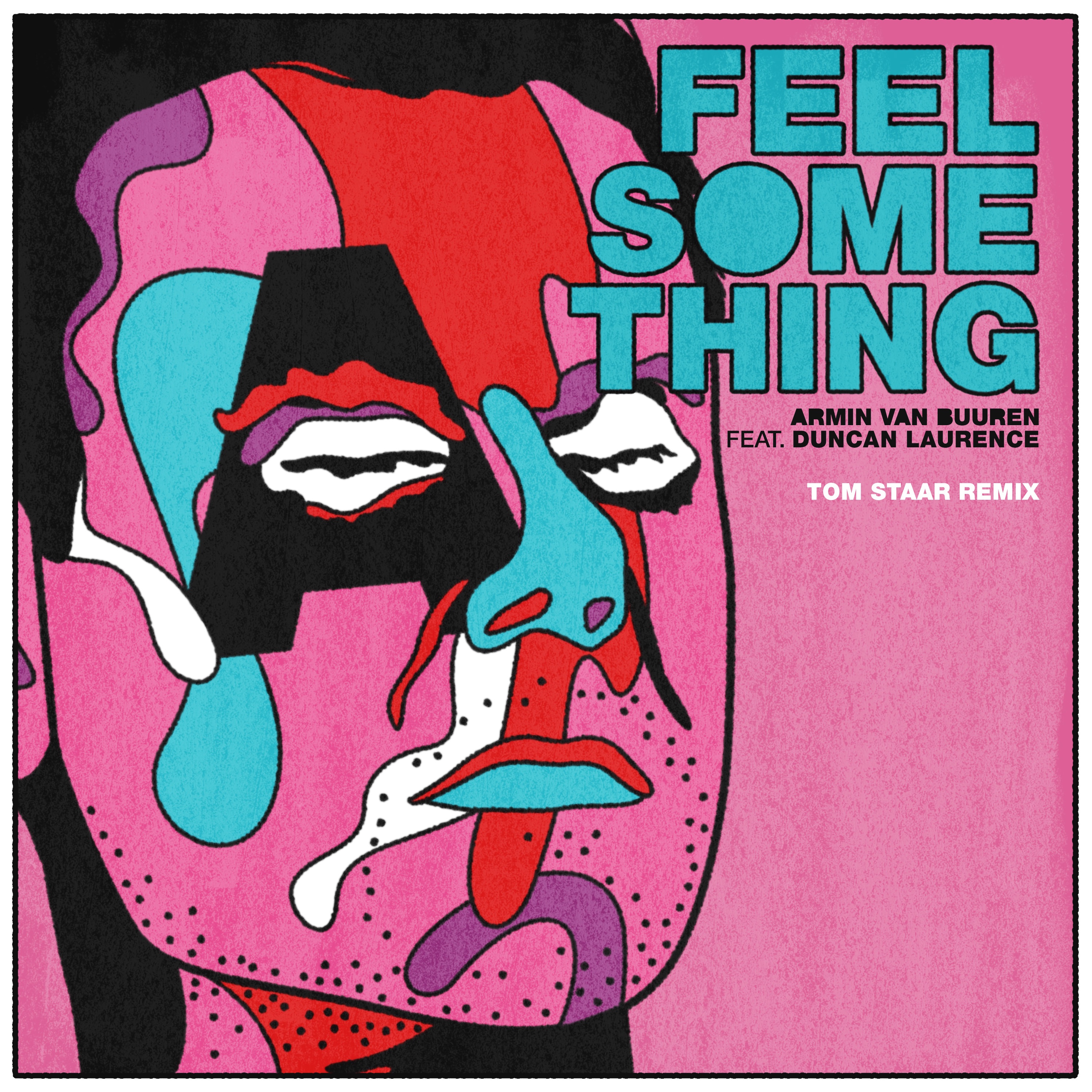 Feel Something (feat. Duncan Laurence) [Tom Staar Remix] - Single album cover