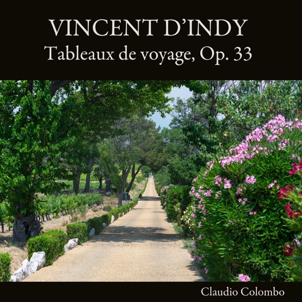 Vincent d'Indy: Tableaux de voyage, Op. 33 album cover
