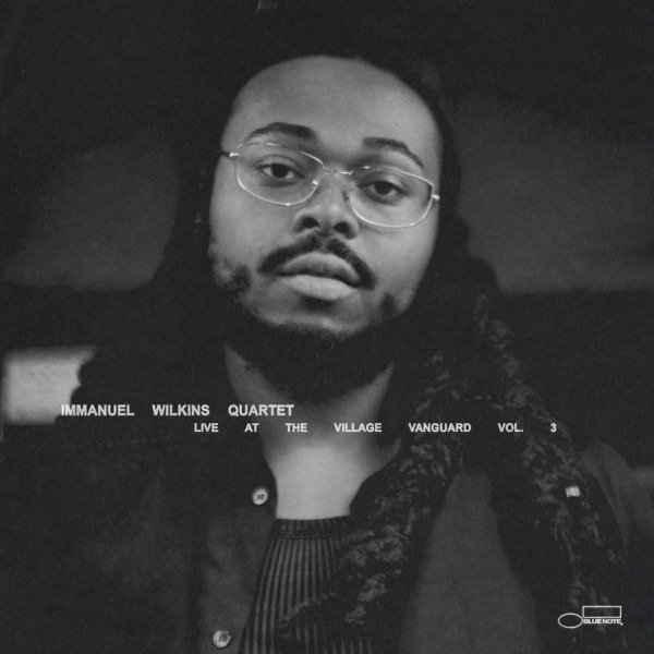 Immanuel Wilkins Quartet: Live at the Village Vanguard Vol. 3 (Live) album cover