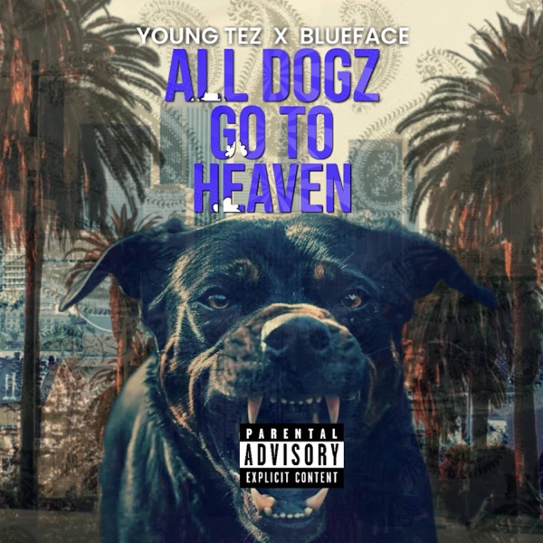 All Dogz Go to Heaven (feat. Blueface) - Single album cover