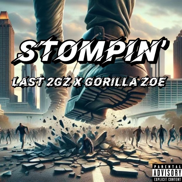 Stompin' (feat. Gorilla Zoe, Kingg Melanin, GreatnessisEz & Last 2Gz) - Single album cover